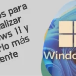 10 trucos para personalizar Windows 11 y hacerlo más eficiente
