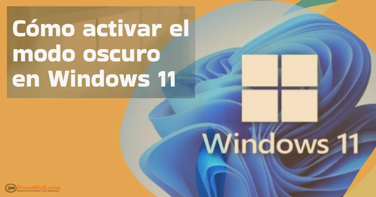 Cómo activar el modo oscuro en Windows 11