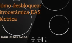 Cómo desbloquear vitrocerámica EAS eléctrica 9 Cómo desbloquear vitrocerámica EAS eléctrica