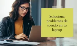 En este artículo, te presentamos cinco pasos que puedes seguir para solucionar problemas de sonido en tu laptop.