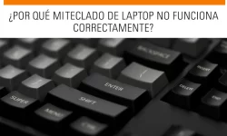¿Por qué mi teclado de laptop no funciona correctamente? Soluciones fáciles